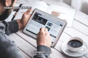 Haber Nasıl Yapılır?