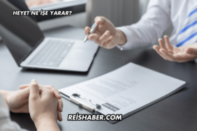 Heyet Ne İşe Yarar?