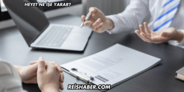 Heyet Ne İşe Yarar?