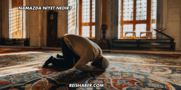 Namazda Niyet Nedir?