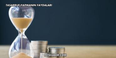 Tasarruf Yapmanın Faydaları