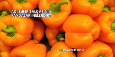 Acı Biber Salçasının Faydaları Nelerdir?
