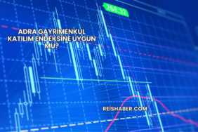 Adra Gayrimenkul Katılım Endeksine Uygun mu?