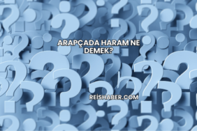 Arapçada Haram Ne Demek?