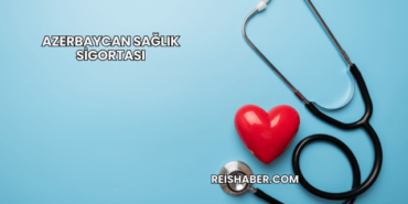 Azerbaycan Sağlık Sigortası