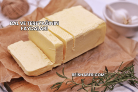 Bal ve Tereyağının Faydaları