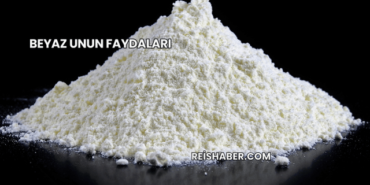 Beyaz Unun Faydaları