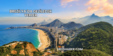 Brezilya’da Gezilecek Yerler