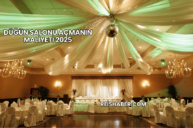 Düğün Salonu Açmanın Maliyeti 2025