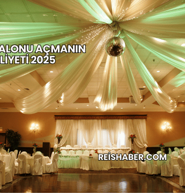 Düğün Salonu Açmanın Maliyeti 2025
