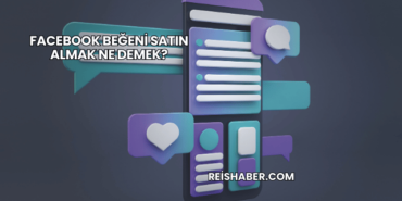 Facebook Beğeni Satın Almak Ne Demek?