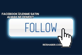 Facebook İzlenme Satın Almak Ne Demek?