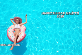 Havuz Ruhsatı Maliyeti 2025
