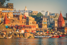 Hindistan’da Gezilecek Yerler