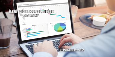 İleri Excel Kursu Ne İşe Yarar?