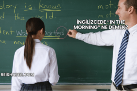 İngilizcede “In the Morning” Ne Demek?