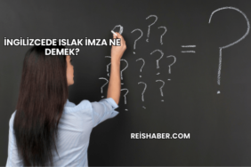 İngilizcede Islak İmza Ne Demek?