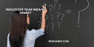 İngilizcede Islak İmza Ne Demek?