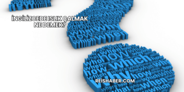 İngilizcede Islık Çalmak Ne Demek?