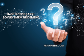 İngilizcede Şarkı Söyleyemem Ne Demek?