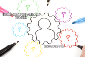 İngilizcede Yaparım Ne Demek?