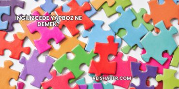 İngilizcede Yapboz Ne Demek?