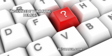 İngilizcede Yummy Ne Demek?