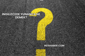 İngilizcede Yunanca Ne Demek?