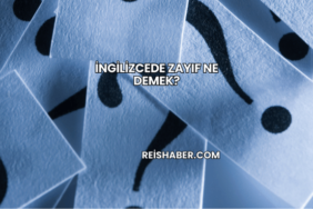 İngilizcede Zayıf Ne Demek?