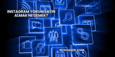 Instagram Yorum Satın Almak Ne Demek?