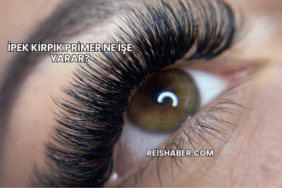 İpek Kirpik Primer Ne İşe Yarar?