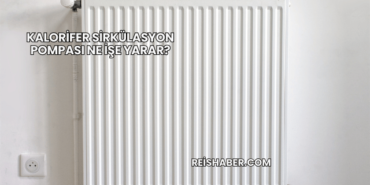 Kalorifer Sirkülasyon Pompası Ne İşe Yarar?