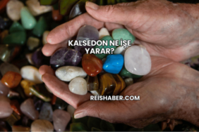 Kalsedon Ne İşe Yarar?