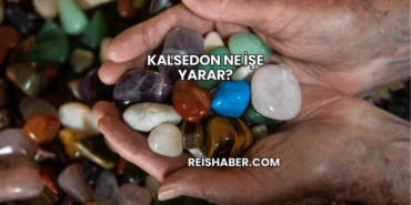 Kalsedon Ne İşe Yarar?