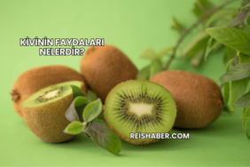 Kivinin Faydaları Nelerdir?