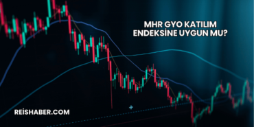 MHR GYO Katılım Endeksine Uygun mu?
