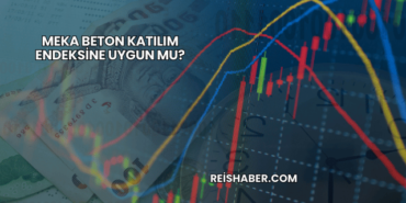 Meka Beton Katılım Endeksine Uygun mu?