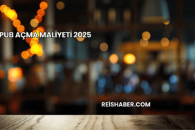 Pub Açma Maliyeti 2025