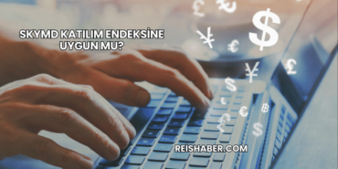 Skymd Katılım Endeksine Uygun mu?