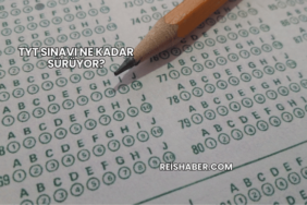 TYT Sınavı Ne Kadar Sürüyor?