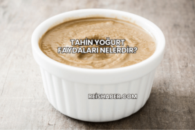 Tahin Yoğurt Faydaları Nelerdir?