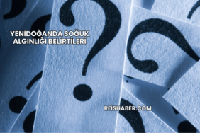 Yenidoğanda Soğuk Algınlığı Belirtileri