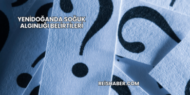 Yenidoğanda Soğuk Algınlığı Belirtileri