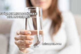 Su İçmek Metabolizmayı Hızlandırır mı?