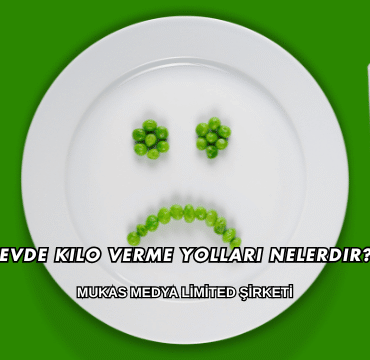 Evde Kilo Verme Yolları Nelerdir?