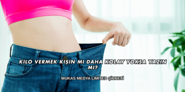 Kilo Vermek Kışın mı Daha Kolay Yoksa Yazın mı?