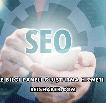 Google Bilgi Paneli Oluşturma Hizmeti Nedir?