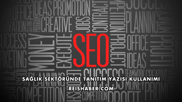 Sağlık Sektöründe Tanıtım Yazısı Kullanımı