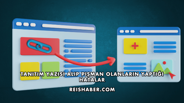Tanıtım Yazısı Alıp Pişman Olanların Yaptığı Hatalar