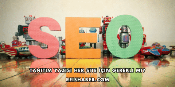 Tanıtım Yazısı Her Site İçin Gerekli mi?